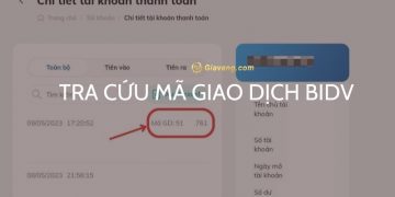 Tra cứu mã giao dịch BIDV ở đâu? Hướng dẫn chi tiết 8 Tra cứu mã giao dịch BIDV ở đâu? Hướng dẫn chi tiết