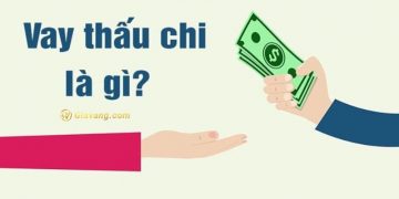 Vay thấu chi là gì? Trả nợ vay thấu chi như thế nào? Lãi suất vay thấu chi các ngân hàng 7 Vay thấu chi là gì? Trả nợ vay thấu chi như thế nào? Lãi suất vay thấu chi các ngân hàng