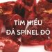 Đá Spinel đỏ là gì? Giá đá Spinel đỏ bao nhiêu? Đá Spinel màu nào đắt nhất? 9 Đá Spinel đỏ là gì? Giá đá Spinel đỏ bao nhiêu? Đá Spinel màu nào đắt nhất?