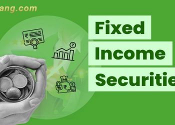 Fixed income securities là gì? Những yếu tố ảnh hưởng đến quyết định đầu tư