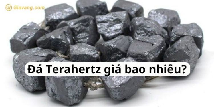 Đá Terahertz giá bao nhiêu? Đá Terahertz có tác dụng gì?