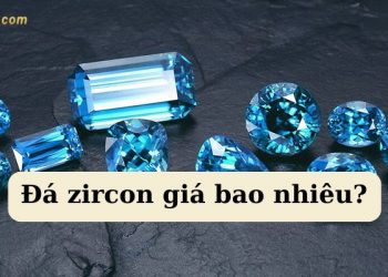 Đá zircon giá bao nhiêu? Đá zircon hợp người mệnh nào?