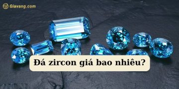 Đá zircon giá bao nhiêu? Đá zircon hợp người mệnh nào? 8 Đá zircon giá bao nhiêu? Đá zircon hợp người mệnh nào?