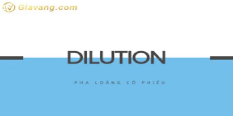 Pha loãng cổ phiếu là gì? Cách tính giá cổ phiếu sau khi phát hành thêm 1 Pha loãng cổ phiếu là gì? Cách tính giá cổ phiếu sau khi phát hành thêm