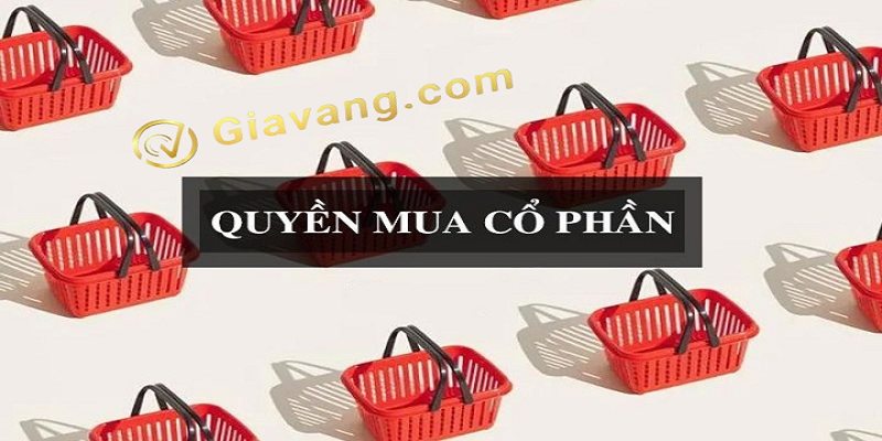 quyen mua co phan la gi