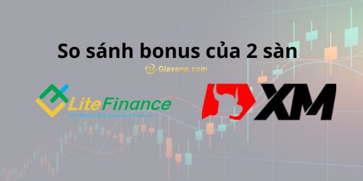 So sánh bonus của LiteFinance và XM: Đánh giá chi tiết 1 So sánh bonus của LiteFinance và XM
