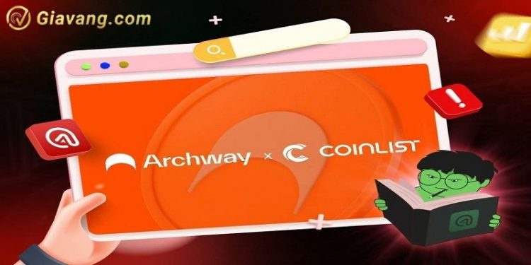 Archway là gì? Dự án tiếp theo được mở bán trên Coinlist có gì nổi bật?
