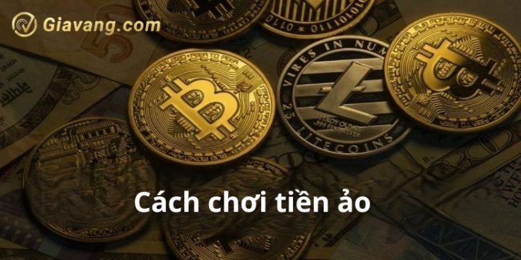 Cách chơi tiền ảo hiệu quả & sinh lời? Hướng dẫn từ A - Z