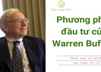 Cách đầu tư chứng khoán của Warren Buffett: Bí quyết thành công là gì?