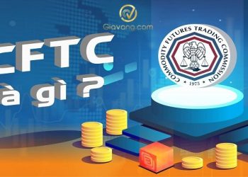 CFTC (Commodity Futures Trading Commission) là gì? Tác động của CFTC tới thị trường crypto
