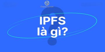 IPFS là gì? Các cuộc tấn công lừa đảo IPFS và cách phòng tránh 7 IPFS là gì? Các cuộc tấn công lừa đảo IPFS và cách phòng tránh