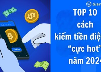 TOP 10 cách kiếm tiền điện tử “cực hot” năm 2024