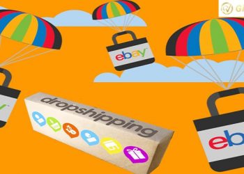 Dropshipping Ebay là gì? Hướng dẫn Dropshipping Ebay chi tiết từ A - Z