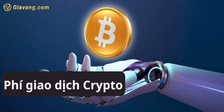 Phí giao dịch Crypto là gì? So sánh phí giao dịch các sàn Crypto