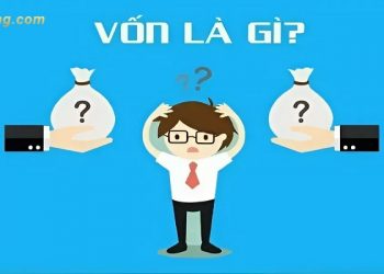 Vốn là gì? Vai trò và cách phân loại vốn trong doanh nghiệp