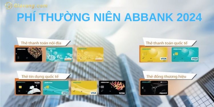 Phí thường niên ABBank hiện nay bao nhiêu? Cập nhật phí thường niên ABBank mới nhất 2024 1 Phí thường niên ABBank hiện nay bao nhiêu? Cập nhật phí thường niên ABBank mới nhất 2024