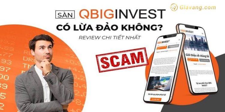 Sàn Qbig Invest lừa đảo đúng hay không? Review sàn Qbig Invest chi tiết