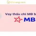 Vay thấu chi MB Bank là gì? Hướng dẫn cách vay thấu chi MB Bank online chi tiết 2024 9 Vay thấu chi MB Bank là gì? Hướng dẫn cách vay thấu chi MB Bank online chi tiết 2024