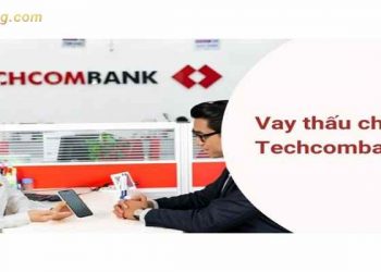 Vay thấu chi Techcombank gì? Cập nhật lãi suất vay thấu chi Techcombank mới nhất 2024
