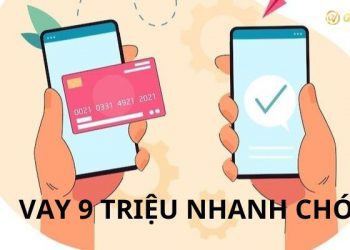 Vay 9 triệu online không cần thế chấp tài sản ở đâu? 8 Vay 9 triệu online không cần thế chấp tài sản ở đâu?
