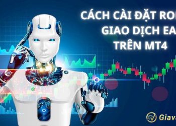 Hướng dẫn chi tiết cách cài đặt robot giao dịch EA trên MT4