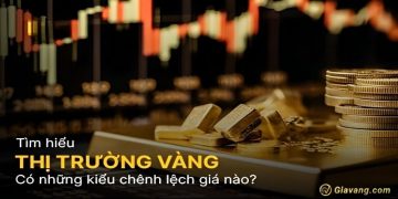 Tổng hợp các kiểu chênh lệch giá vàng tại thị trường vàng Việt Nam 8 Tổng hợp các kiểu chênh lệch giá vàng tại thị trường vàng Việt Nam