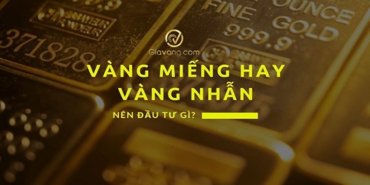 Nên đầu tư vàng nhẫn hay vàng miếng lợi nhuận cao hơn năm 2024?