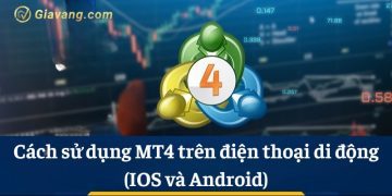 Hướng dẫn chi tiết cách sử dụng MT4 trên điện thoại di động (IOS và Android) để giao dịch 5 Hướng dẫn chi tiết cách sử dụng MT4 trên điện thoại di động (IOS và Android) để giao dịch