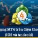Hướng dẫn chi tiết cách sử dụng MT4 trên điện thoại di động (IOS và Android) để giao dịch 24 Hướng dẫn chi tiết cách sử dụng MT4 trên điện thoại di động (IOS và Android) để giao dịch