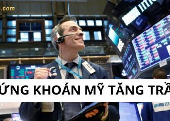 Chứng khoán Mỹ - Chỉ số DJIA và S&P 500 tăng vọt
