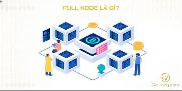 Full Node là gì? Cách hoạt động của Full Node trên mạng Blockchain 6 Full Node là gì? Cách hoạt động của Full Node trên mạng Blockchain