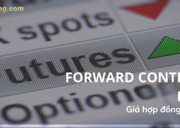 Giá hợp đồng kỳ hạn là gì? Cách tính giá hợp đồng kỳ hạn chuẩn xác nhất