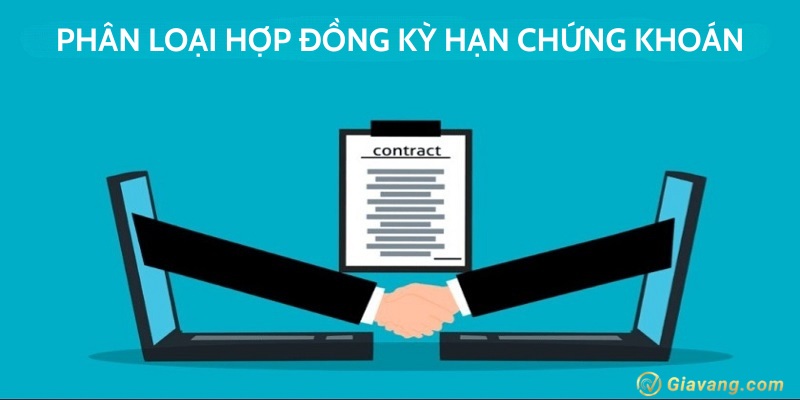 Cac loai hop dong ky han chung khoan pho bien hien nay