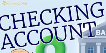 Checking Account là gì? Phân biệt Checking Account vs Saving Account 3 Checking Account là gì? Phân biệt Checking Account vs Saving Account