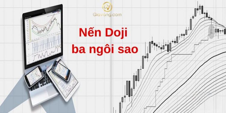Mô hình nến Doji ba ngôi sao là gì? Cách giao dịch hiệu quả với mô hình nến Doji ba ngôi sao 1 Mô hình nến Doji ba ngôi sao là gì? Cách giao dịch hiệu quả với mô hình nến Doji ba ngôi sao