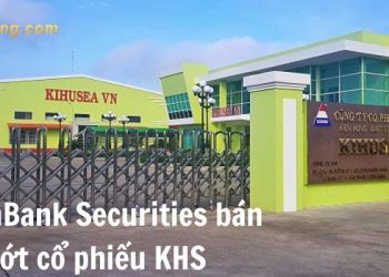 VietinBank Securities quyết định bán bớt cổ phiếu KHS
