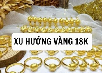 Xu hướng vàng 18k trong năm sau - Giá vàng 18k hôm nay