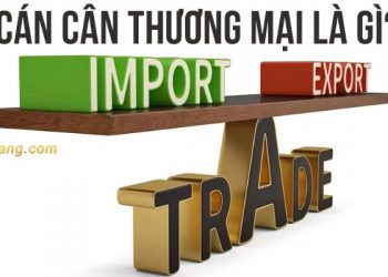 Cán cân thương mại là gì? Cách tính cán cân thương mại chuẩn xác