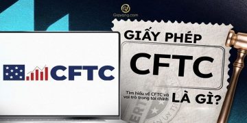 Giấy phép CFTC là gì? Giấy phép CFTC quản lý các sàn Forex như thế nào?
