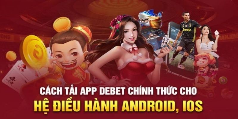 Tải Debet từ nguồn chính thức