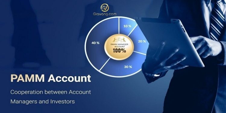 Tài khoản PAMM là gì? Sự khác nhau giữa tài khoản PAMM và MAM 1 Tài khoản PAMM là gì? Sự khác nhau giữa tài khoản PAMM và MAM