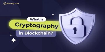 Cryptography là gì? Ứng dụng của mật mã học trong mạng lưới blockchain 7 Cryptography là gì? Ứng dụng của mật mã học trong mạng lưới blockchain