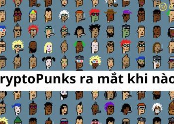 CryptoPunks ra mắt khi nào? Có nên đầu tư CryptoPunks?