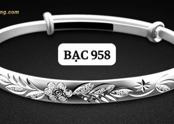 Bạc 958 là gì? Giá bao nhiêu? Có nên mua bạc 958 hay không?