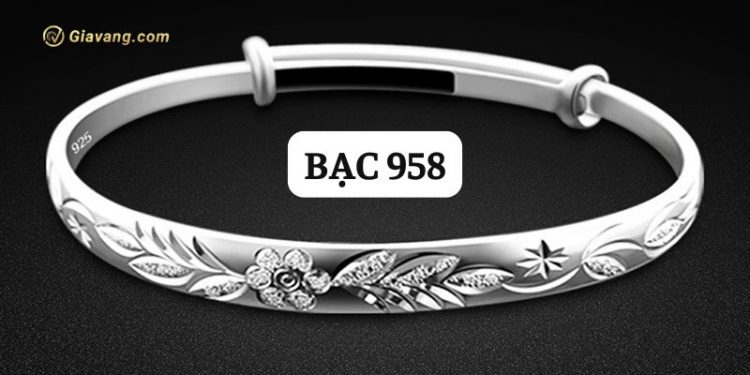 Bạc 958 là gì? Giá bao nhiêu? Có nên mua bạc 958 hay không?