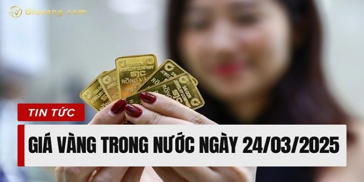 Giá vàng trong nước hôm nay 24/03/2025: Tạm ngừng đà giảm