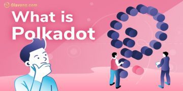 Polkadot (DOT) là gì? Mua, bán DOT coin ở đâu? Tỷ giá DOT coin hôm nay? 7 Polkadot (DOT) là gì? Mua, bán DOT coin ở đâu? Tỷ giá DOT coin hôm nay?