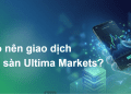 Nhà đầu tư Việt Nam có nên giao dịch tại sàn Ultima Markets