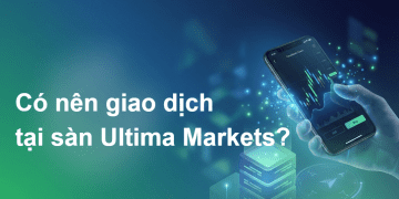 Nhà đầu tư Việt Nam có nên giao dịch tại sàn Ultima Markets