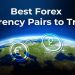 Top những cặp tiền Forex tốt nhất để giao dịch năm 2026